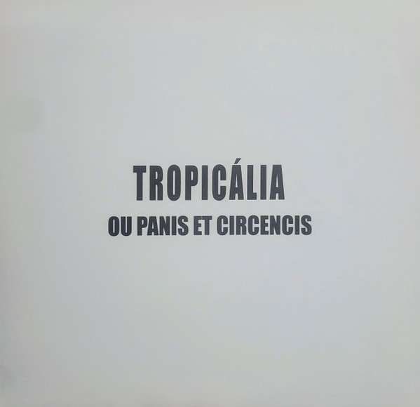 Tropicália Ou Panis Et Circencis - Various