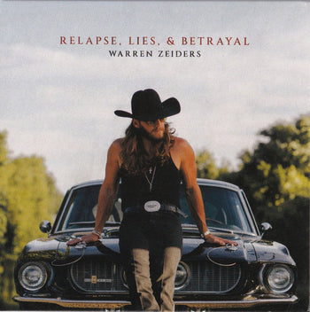 Relapse, Lies, & Betrayal - Zeiders, Warren