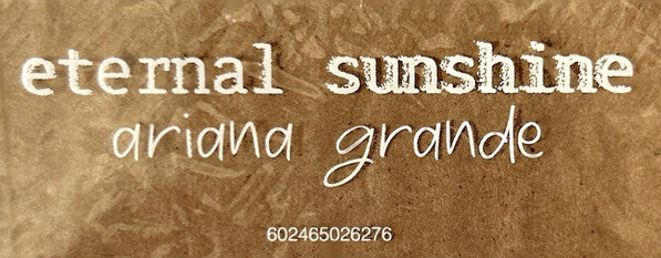 eternal sunshine - Grande, Ariana