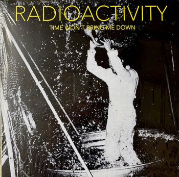 Time Won't Bring Me Down - Radioactivity