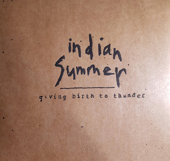 Giving Birth To Thunder - Indian Summer