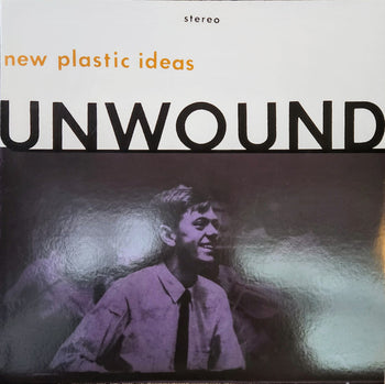 New Plastic Ideas - Unwound