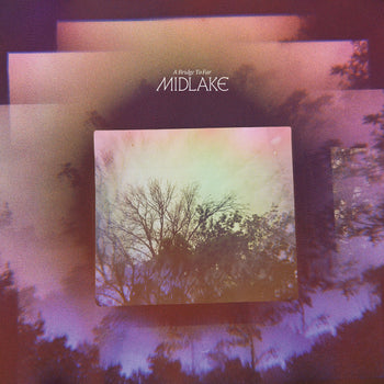 A Bridge To Far - Midlake