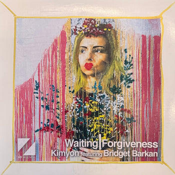 Waiting /Forgiveness - Kimyon / Barkan, Bridget