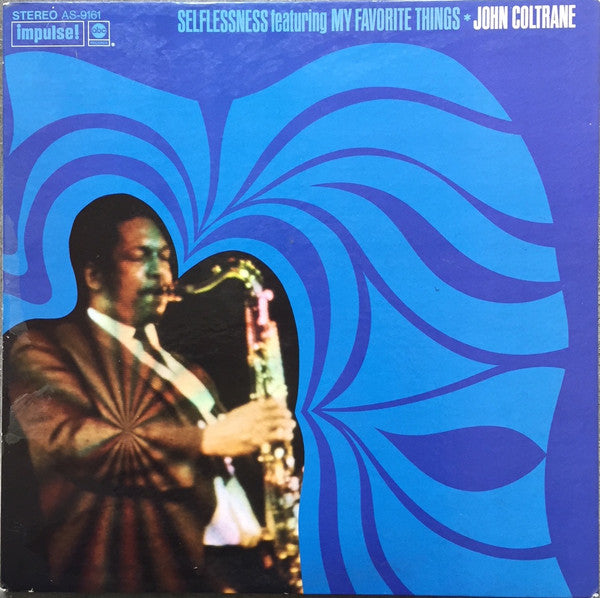 Selflessness Featuring My Favorite Things - Coltrane, John