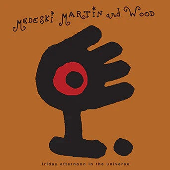 Friday Afternoon In The Universe - Medeski, Martin & Wood